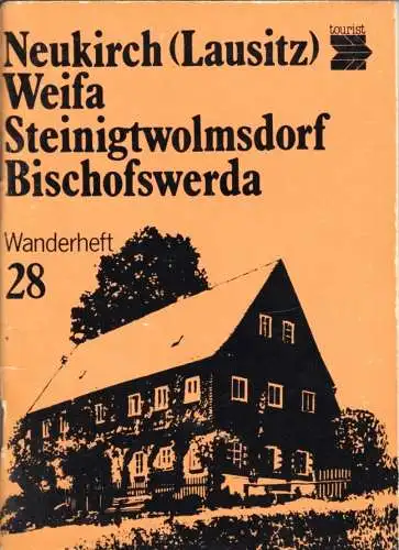 Wanderheft, Neukirch (Lausitz) - Weifa - Steinigtwolmsdorf - Bischofswerda, 1986