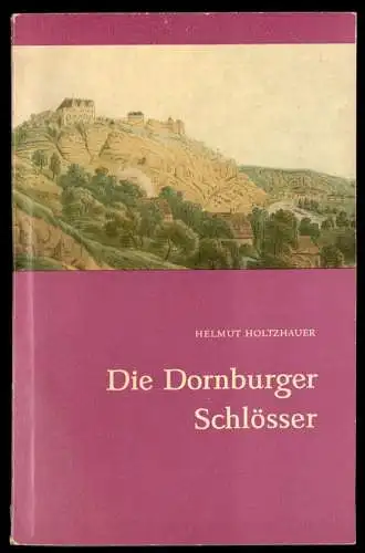 Holtzhauer, H.; Die Dornburger Schlösser, 1965