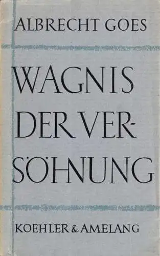 Goes, Albrecht; Wagnis der Versöhnung, Drei Reden, Hesse - Buber - Bach, 1959