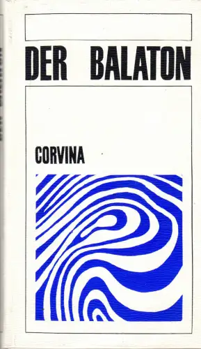 Vajkai, Dr. Aurél; Der Balaton - Ein Reiseführer mit 12 Karten + 41 Fotos, 1967