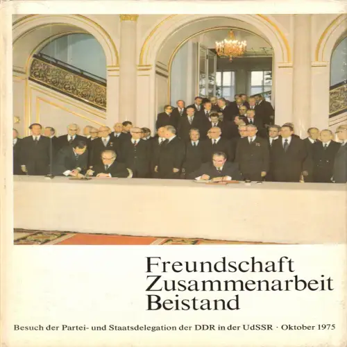 Freundschaft Zusammenarbeit Beistand, Staatsbesuch in der UdSSR 1975, Bildband