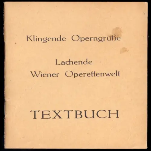 Textbuch, Klingende Operngrüße - Lachende Wiener Operrettenwelt, 1965