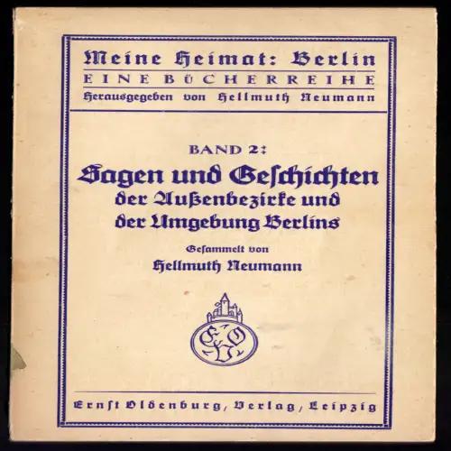 Naumann, Hellmuth, Sagen und Geschichten der Außenbezirke ...Berlins, 1925