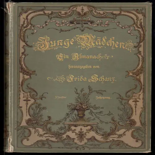 Frida Schanz [Hrsg.], Junge Mädchen, Ein Almanch, Fünfter Jahrgang, um 1900