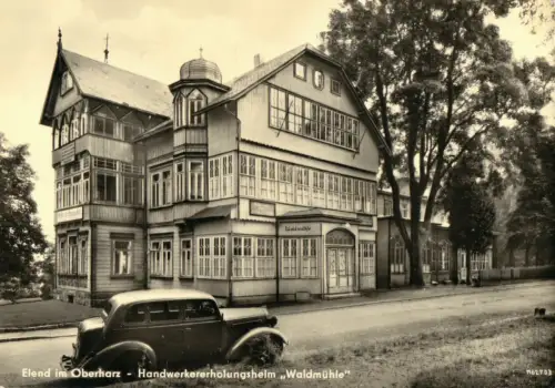 AK, Elend Harz, Handwerkererholungsheim "Waldmühle", Pkw, 1958
