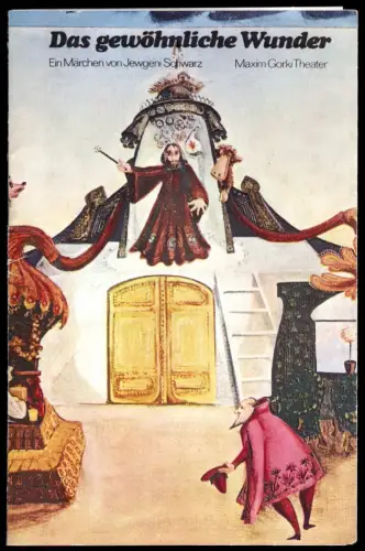 Theaterprogramm, Maxim Gorki Theater Berlin, Das gewöhnliche Wunder, 1973/74