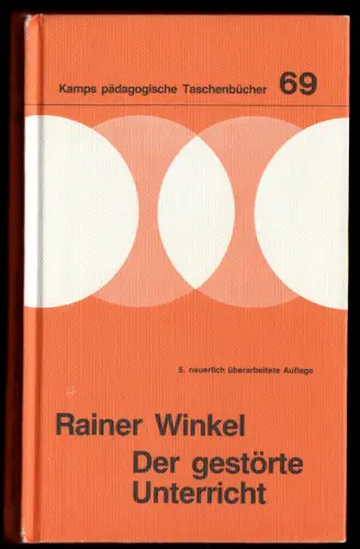 Winkel, Rainer; Der gestörte Unterricht, Kamps pädag. Taschenbücher 69, 1993