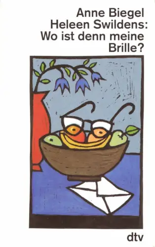 Biegel, Anne; Swildens, Heleen; Wo ist denn meine Brille, 1995, dtv 25100