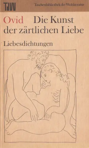 Ovid, Die Kunst der Zärtlichen Liebe - Liebesdichtungen, 1986, Reihe: TdW
