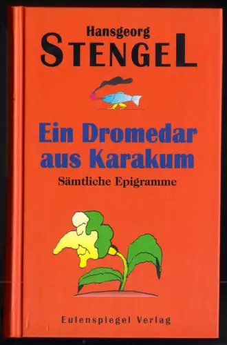 Stengel, Hansgeorg; Ein Dromedar aus Karakum - Epigramme, Autogramm, 1999