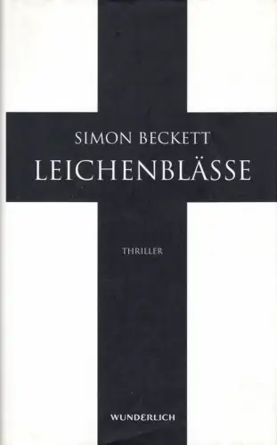 Beckett, Simon; Leichenblässe, Thriller, 2009