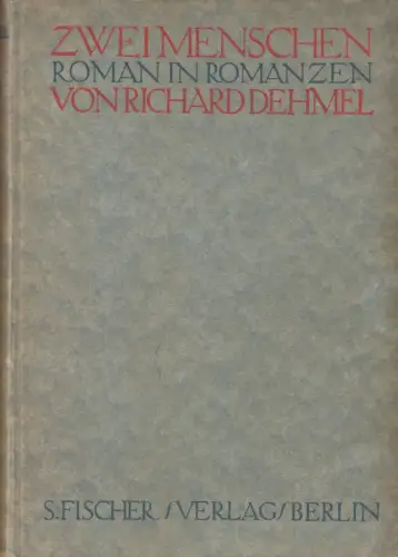 Dehmel, Richard; Zwei Menschen - Roman in Romanzen, 1921