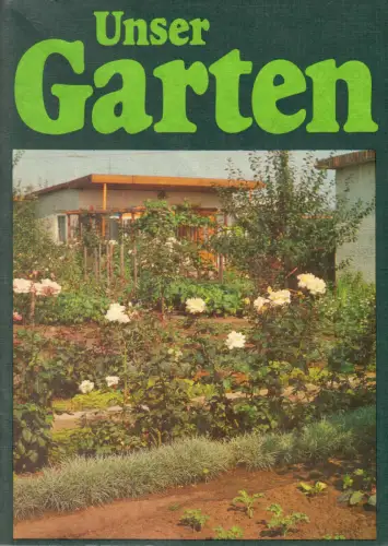 Vanicek, K.-H.; Etzold, A.; Eue, H.; Unser Garten, 1981