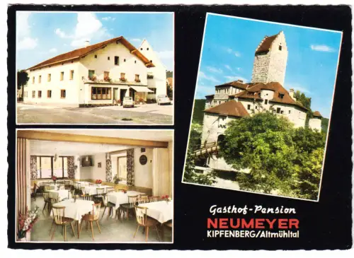 AK, Kipfenberg Altmühltal, Gasthof - Pension Neumeyer, drei Abb., 1969
