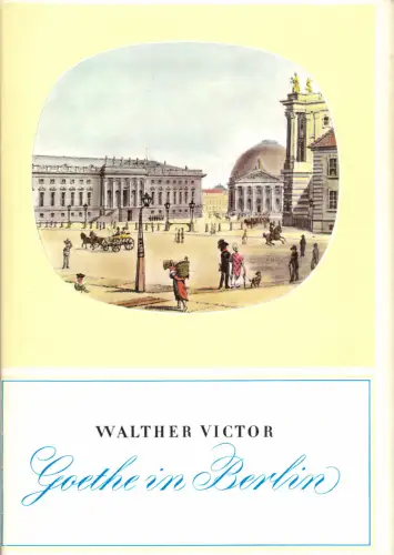 Victor, Walter, Goethe in Berlin, 1983