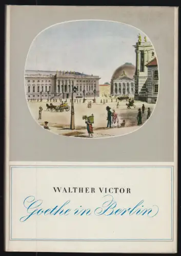 Victor, Walter, Goethe in Berlin, 1970