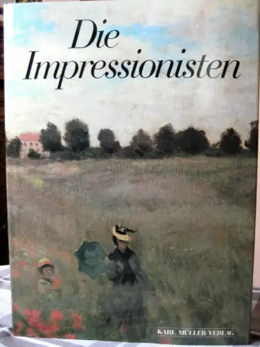 Graber, Corinne; Guillou, Jean-Francois; Die Impressionisten, 1991, [Bildband]