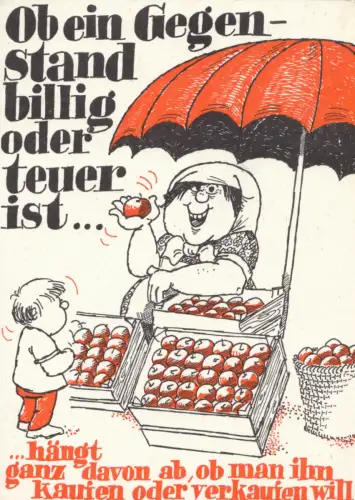 AK, Humor, Ob ein Gegenstand billig oder teuer ist ..., um 1970