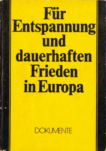 Für Entspannung und dauerhaften Frieden in Europa - Dokumente, 1976