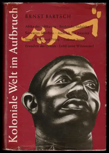 Bartsch, Ernst; Koloniale Welt im Aufbruch, 1960