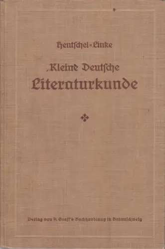 Hentschel, A.; Linke, K.; Kleine Deutsche Literaturkunde, 1929