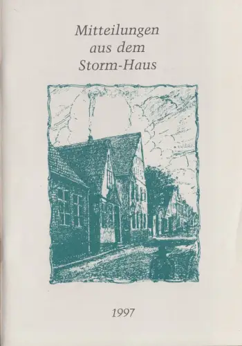 Mitteilungen aus dem Storm - Haus, 1995-2006, 12 Hefte