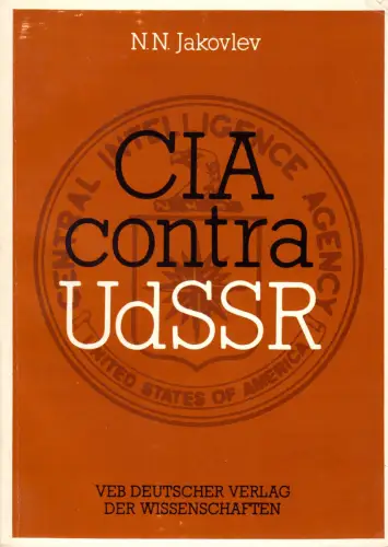 Jakovlev, N. N.; CIA contra UdSSR, 1985