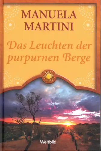 Martini, Manuela; Das Leuchten der purpurnen Berge, um 2007