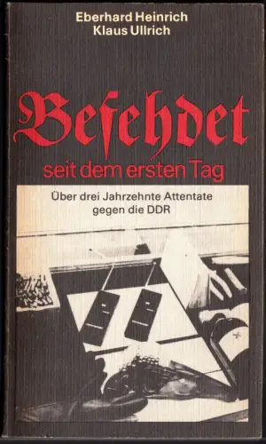 Heinrich, Eberhard; Ullrich, Klaus, Befehdet seit dem ersten Tag, [DDR], 1986