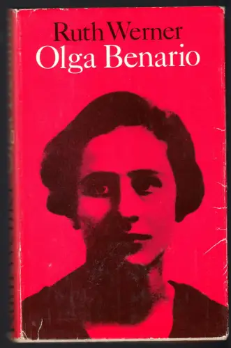 Werner, Ruth; Olga Benario - Die Geschichte eine tapferen Lebens, 1981