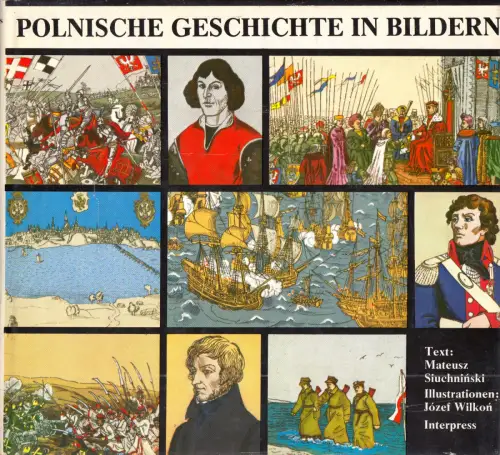 Siuchninski, Mateusz, Wilkon, Józef, Polnische Geschichte in Bildern, 1979