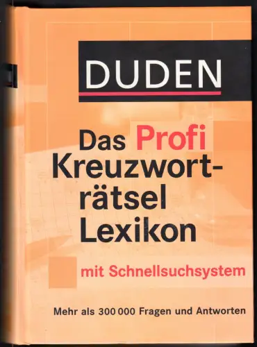 Duden - Das Profi Kreuzworträtsel Lexikon mit Schnellsuchsystem, 2003