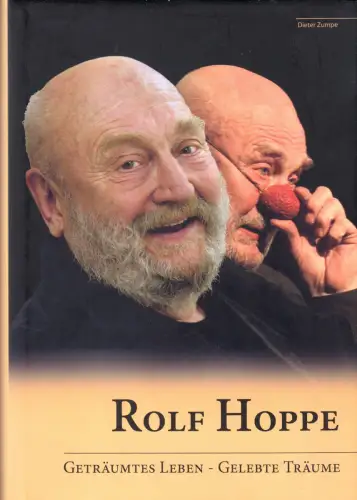 Zumpe, Dieter; Rolf Hoppe - Geträumtes Leben - Gelebte Träume, 2008