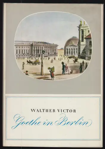 Victor, Walter, Goethe in Berlin, 1970