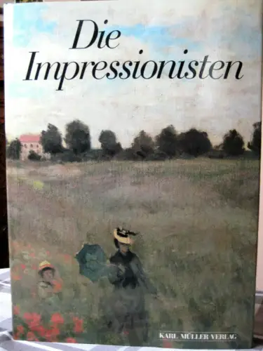 Graber, Corinne; Guillou, Jean-Francois; Die Impressionisten, 1991, [Bildband]