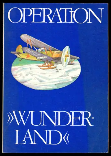 Operation "Wunderland", Tatsachenberichte, 1989