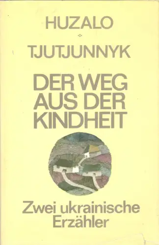 Huzalo, Jewhen; Tjutjunnyk, Hryhir; Der Weg aus der Kindheit, 1977