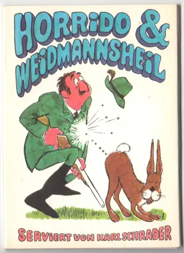 AK-Mappe mit 8 Color-AK, Horrido & Weidmannsheil, Karrikaturen K. Schrader, 1977