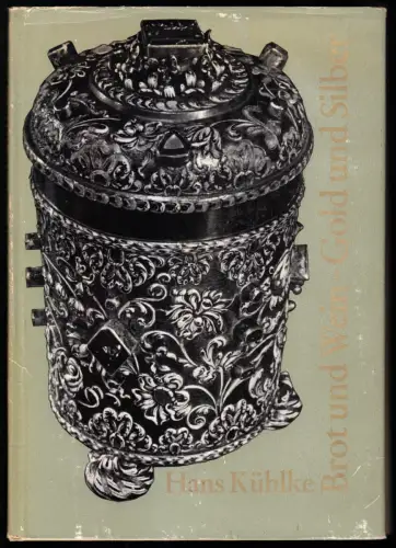 Kühlke, Hans; Brot und Wein - Gold und Silber, 1962