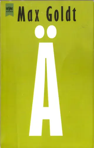 Goldt, Max; Ä - Kolumnen, 1997
