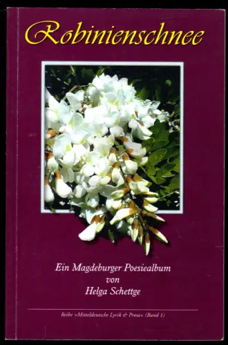 Schettge, Helga; Robinienschnee, Lyrik, 2003