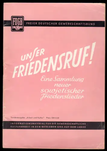 Unser Friedensruf! Eine Sammlung neuer sowjetischer Friedenlieder, 1951