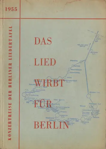 Das Lied wirbt für Berlin - Konzertreise der Berliner Liedertafel 1955