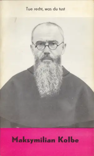 Reller, Gisela; Maksymilian Kolbe, Reihe Christ und Welt, Heft 19, 1968