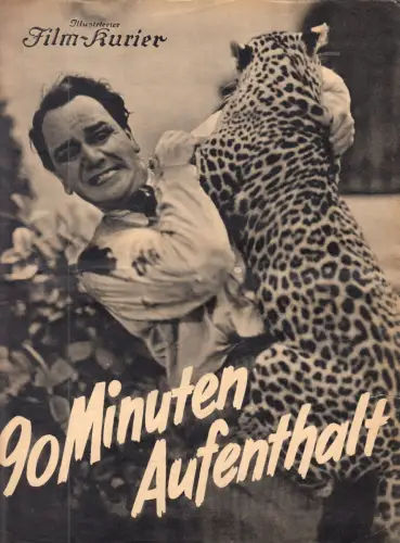 Filmprogramm, Illustrierter Film-Kurier, 90 Minuten Aufenthalt, 1936,