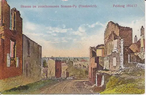 Ansichtskarte Somme-Py Straße Kriegszerstörung WK I / Feldpost 1917