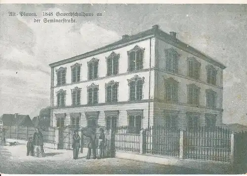 Ansichtskarte Plauen Vogtland Seminarstraße Gewerbeschulhaus 1848 ca. 1940