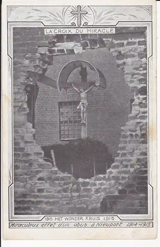 Ansichtskarte Nieuport / Nieuwpoort La Croix du Miracle Wunderkreuz WKI 1915