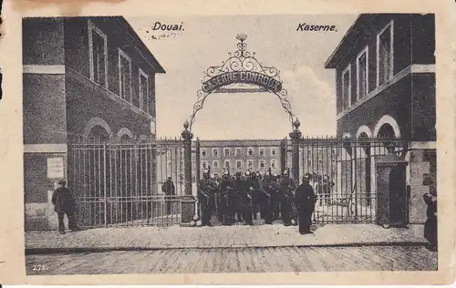 Ansichtskarte Douai Frankreich Kaserne WKI Feldpost 1915