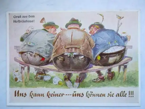 [Lithographie] Gruß aus dem Hofbräuhaus
Uns kann keiner ---- uns können sie alle !!!. 